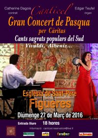 Grand Concert de Pâques pour « Caritas » Chants Sacrés du Sud  avec Canticelà l'église de Figueras. Le dimanche 27 mars 2016 à Figueras. Pyrenees-Orientales. 